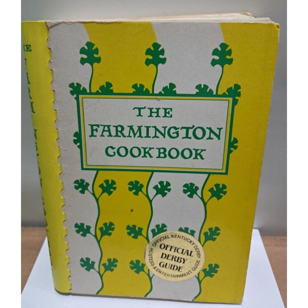 The Farmington Cookbook: A Cookbook in Two Parts Louisville KY 5th Edition 1979